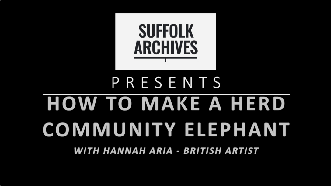 Suffolk Archives Presents - How to make a Herd Community Elephant with Hannah Aria